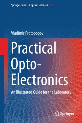 Practical Opto-Electronics An Illustrated Guide for the Laboratory