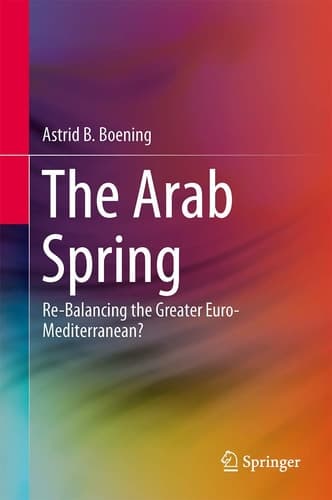 The Arab Spring Re-Balancing the Greater Euro-Mediterranean?