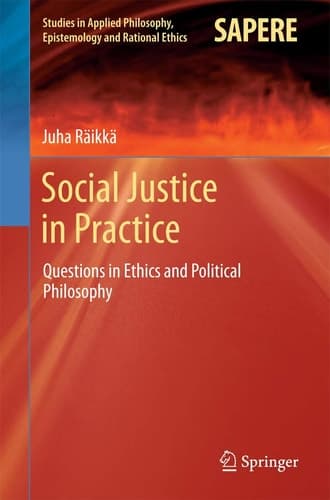 Social Justice in Practice Questions in Ethics and Political Philosophy