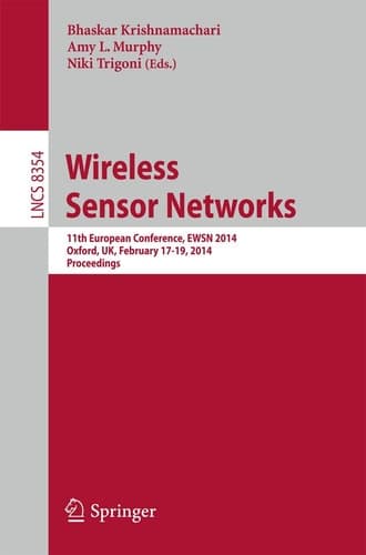 Wireless Sensor Networks 11th European Conference, EWSN 2014, Oxford, UK, February 17-19, 2014, Proceedings