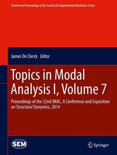 Topics in Modal Analysis I, Volume 7 Proceedings of the 32nd IMAC, A Conference and Exposition on Structural Dynamics, 2014