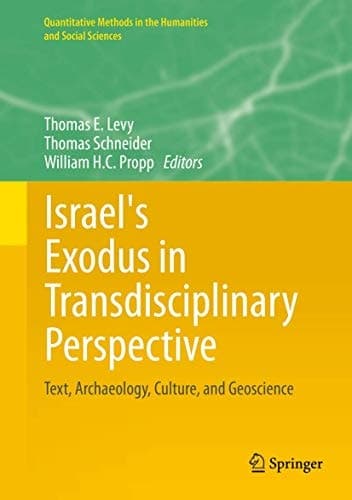 Israel's Exodus in Transdisciplinary Perspective Text, Archaeology, Culture, and Geoscience