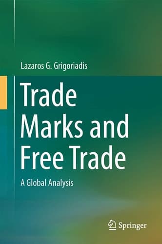 Trade Marks and Free Trade A Global Analysis