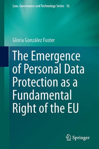 The Emergence of Personal Data Protection as a Fundamental Right of the EU