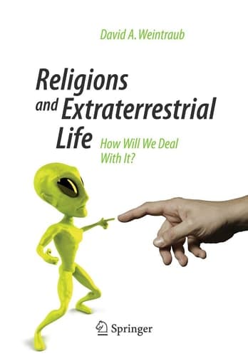 Religions and Extraterrestrial Life How Will We Deal With It?