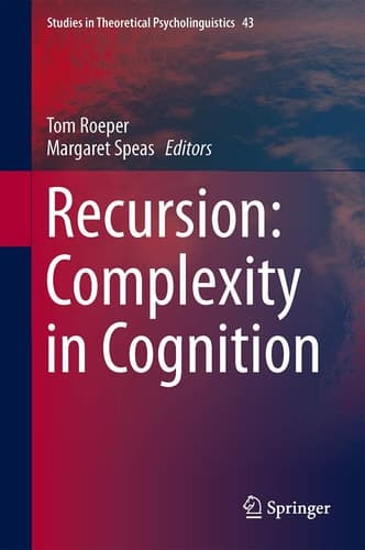 Recursion: Complexity in Cognition