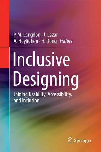 Inclusive Designing Joining Usability, Accessibility, and Inclusion