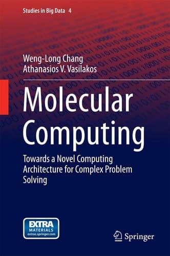Molecular Computing Towards a Novel Computing Architecture for Complex Problem Solving