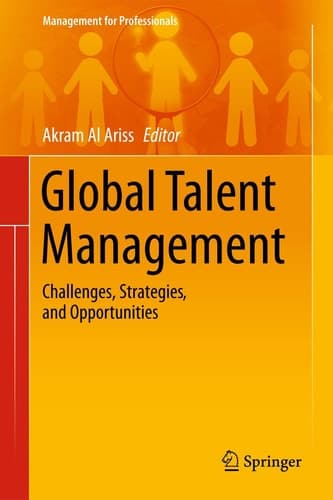 Global Talent Management Challenges, Strategies, and Opportunities