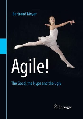 Agile! The Good, the Hype and the Ugly