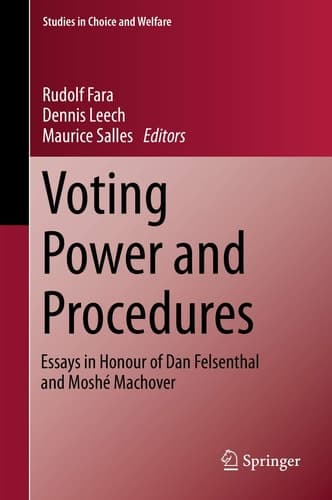 Voting Power and Procedures Essays in Honour of Dan Felsenthal and Moshé Machover