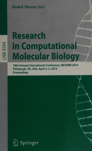 Research in Computational Molecular Biology 18th Annual International Conference, RECOMB 2014, Pittsburgh, PA, USA, April 2-5, 2014, Proceedings