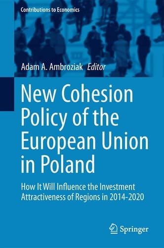 New Cohesion Policy of the European Union in Poland How It Will Influence the Investment Attractiveness of Regions in 2014-2020