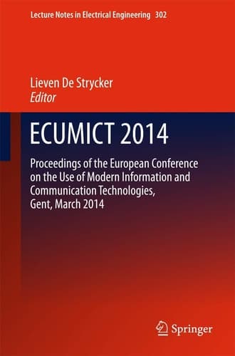 ECUMICT 2014 Proceedings of the European Conference on the Use of Modern Information and Communication Technologies, Gent, March 2014