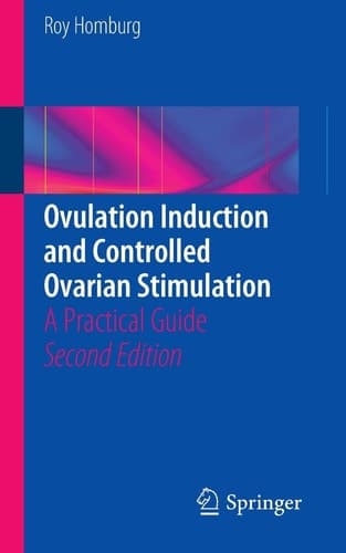 Ovulation Induction and Controlled Ovarian Stimulation A Practical Guide