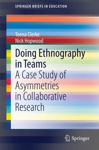 Doing Ethnography in Teams A Case Study of Asymmetries in Collaborative Research