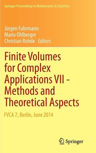 Finite Volumes for Complex Applications VII-Methods and Theoretical Aspects FVCA 7, Berlin, June 2014