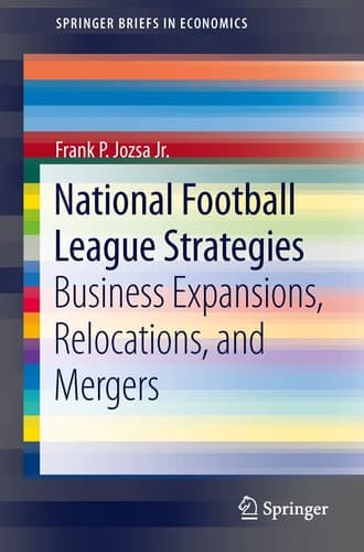 National Football League Strategies Business Expansions, Relocations, and Mergers