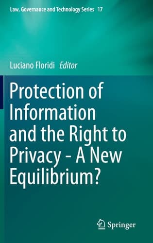 Protection of Information and the Right to Privacy - A New Equilibrium?