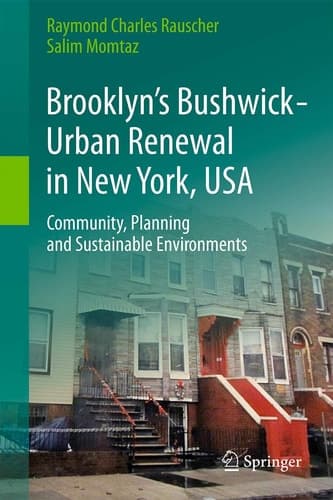 Brooklyn’s Bushwick - Urban Renewal in New York, USA Community, Planning and Sustainable Environments
