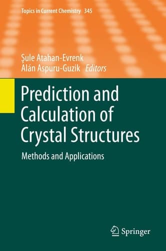 Prediction and Calculation of Crystal Structures Methods and Applications