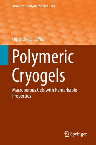 Polymeric Cryogels Macroporous Gels with Remarkable Properties