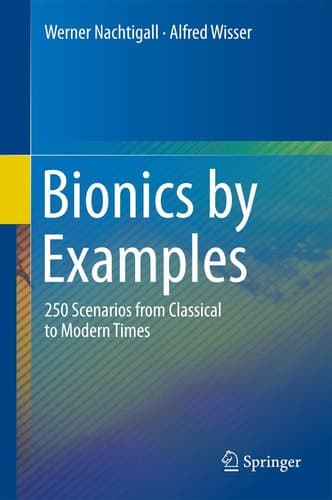 Bionics by Examples 250 Scenarios from Classical to Modern Times