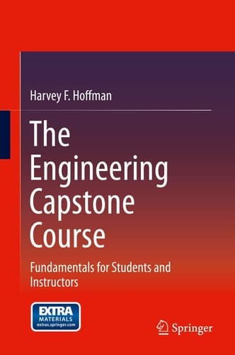 The Engineering Capstone Course Fundamentals for Students and Instructors