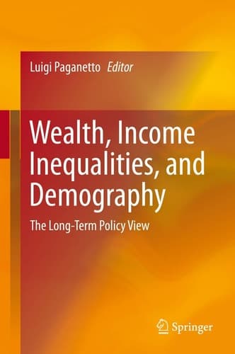 Wealth, Income Inequalities, and Demography The Long-Term Policy View