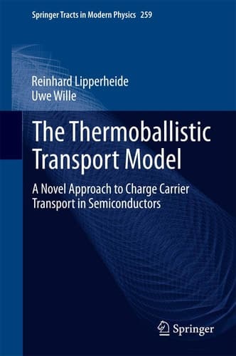 The Thermoballistic Transport Model A Novel Approach to Charge Carrier Transport in Semiconductors