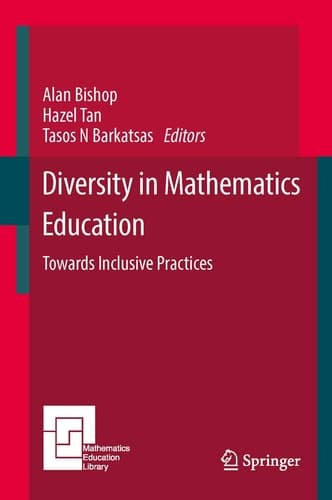 Diversity in Mathematics Education Towards Inclusive Practices