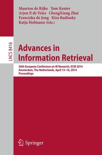 Advances in Information Retrieval 36th European Conference on IR Research, ECIR 2014, Amsterdam, The Netherlands, April 13-16, 2014, Proceedings