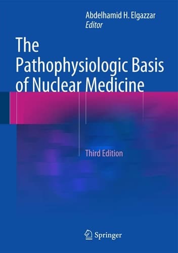 The Pathophysiologic Basis of Nuclear Medicine