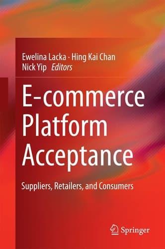 E-commerce Platform Acceptance Suppliers, Retailers, and Consumers