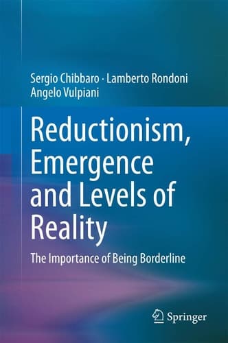 Reductionism, Emergence and Levels of Reality The Importance of Being Borderline