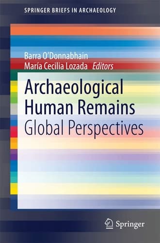 Archaeological Human Remains Global Perspectives