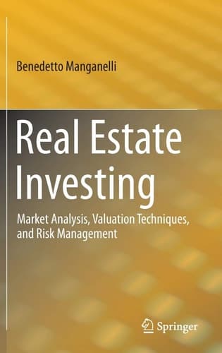Real Estate Investing Market Analysis, Valuation Techniques, and Risk Management