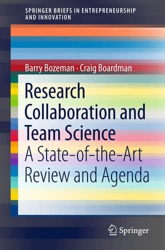 Research Collaboration and Team Science A State-of-the-Art Review and Agenda