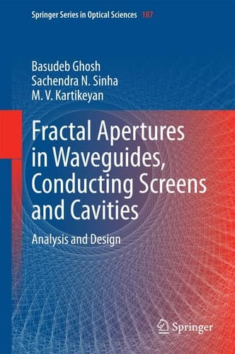 Fractal Apertures in Waveguides, Conducting Screens and Cavities Analysis and Design