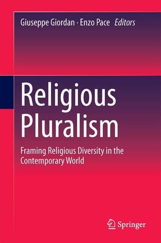 Religious Pluralism Framing Religious Diversity in the Contemporary World