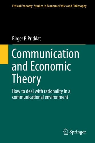 Communication and Economic Theory How to deal with rationality in a communicational environment