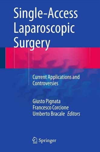 Single-Access Laparoscopic Surgery Current Applications and Controversies