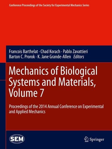 Mechanics of Biological Systems and Materials, Volume 7 Proceedings of the 2014 Annual Conference on Experimental and Applied Mechanics