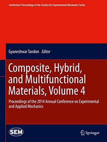 Composite, Hybrid, and Multifunctional Materials, Volume 4 Proceedings of the 2014 Annual Conference on Experimental and Applied Mechanics
