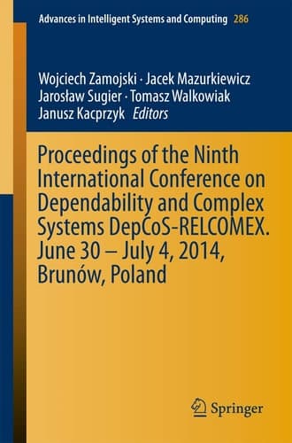 Proceedings of the Ninth International Conference on Dependability and Complex Systems DepCoS-RELCOMEX. June 30 – July 4, 2014, Brunów, Poland