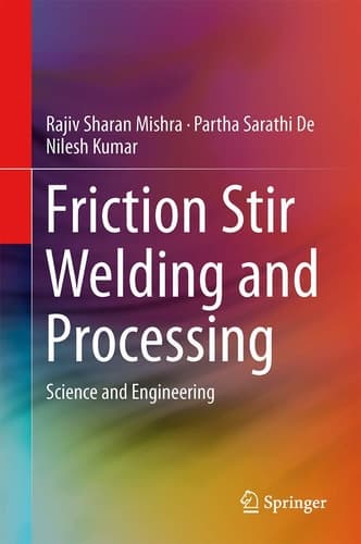 Friction Stir Welding and Processing Science and Engineering