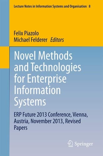Novel Methods and Technologies for Enterprise Information Systems ERP Future 2013 Conference, Vienna, Austria, November 2013, Revised Papers