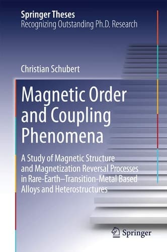 Magnetic Order and Coupling Phenomena A Study of Magnetic Structure and Magnetization Reversal Processes in Rare-Earth-Transition-Metal Based Alloys and Heterostructures