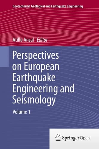 Perspectives on European Earthquake Engineering and Seismology Volume 1