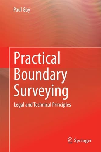 Practical Boundary Surveying Legal and Technical Principles